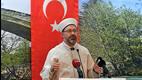 Diyanet İşleri Başkanı Erbaş, “İslam’ın özünde tevhid ve vahdet vardır”