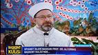 Diyanet İşleri Başkanı Erbaş, Kanal 7’nin canlı yayın konuğu oldu