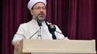 Diyanet İşleri Başkanı Erbaş: “Bayramları aslına rücu ettirmeliyiz”