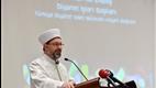 Diyanet İşleri Başkanı Erbaş, “Kur’an ve sünnet birlikteliğinden taviz vermeyiniz” 