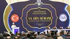 6. Din Şûrası "Sosyokültürel Değişim ve Diyanet Hizmetleri" başlığıyla Ankara’da başladı