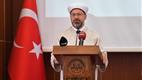 Diyanet İşleri Başkanı Erbaş; “En etkili irşadımız; yaşantımızla örnek olmamızdır”