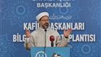 Diyanet İşleri Başkanı Erbaş, kafile başkanlarıyla bir araya geldi