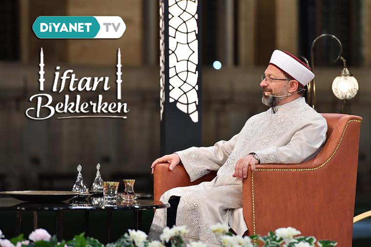 Diyanet İşleri Başkanı Erbaş, son iftarda Diyanet TV’ye konuk olacak