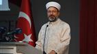Diyanet İşleri Başkanı Erbaş, “Bilgi ve Hikmet Işığında İyi İnsan Yetiştirme İdealimiz” başlıklı konferans verdi