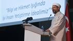 Diyanet İşleri Başkanı Erbaş, “Bilgi ve Hikmet Işığında İyi İnsan Yetiştirme İdealimiz” başlıklı konferans verdi