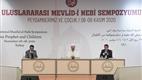 “Uluslararası Mevlid-i Nebi Sempozyumu” sona erdi