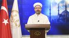 Diyanet İşleri Başkanı Erbaş’tan Berat Gecesi Mesajı
