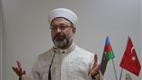Diyanet İşleri Başkanı Erbaş, TDV Azerbaycan Bakü Türk Lisesi’ni ziyaret etti