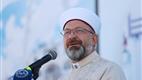 Diyanet İşleri Başkanı Erbaş, “Yeryüzünde iyilik egemen oluncaya kadar çalışmaya devam edeceğiz”