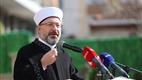 Diyanet İşleri Başkanı Erbaş, “Diyanet İşleri Başkanlığı olarak Kur’an kursu açmak bizim vazifemizdir”