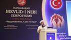‘Peygamberimiz, Cami ve İrşat’ temalı ‘Uluslararası Mevlid-i Nebi Sempozyumu’ başladı