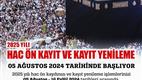 Hac ön kayıtları 5 Ağustos’ta başlıyor