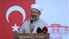 Diyanet İşleri Başkanı Erbaş, Düzce’de Kur’an kursları ve cami açılışı yaptı 