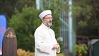 Diyanet İşleri Başkanı Erbaş, İstanbul’da Kudüs ve Filistin Davasını Destekleme Kampı’nda hutbe irad etti