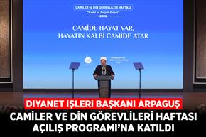 Diyanet İşleri Başkanı Arpaguş, Camiler ve Din Görevlileri Haftası Açılış Programı’na katıldı