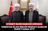 Diyanet İşleri Başkanı Arpaguş, Sırbistan İslam Birliği Meşihatı Başkanı Dudiç’i kabul etti