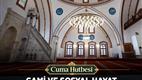 Cuma Hutbesi "Cami ve Sosyal Hayat"