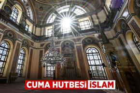 Cuma Hutbesi: "İslam"