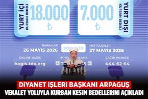 Diyanet İşleri Başkanı Arpaguş, 2026 yılı vekalet yoluyla kurban kesim bedellerini açıkladı
