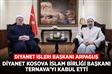 Diyanet İşleri Başkanı Arpaguş, Kosova İslam Birliği Başkanı Ternava’yı kabul etti