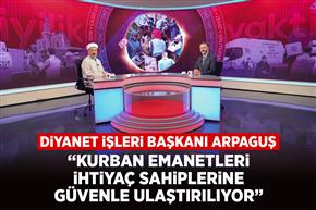 “Kurban emanetleri ihtiyaç sahiplerine güvenle ulaştırılıyor”