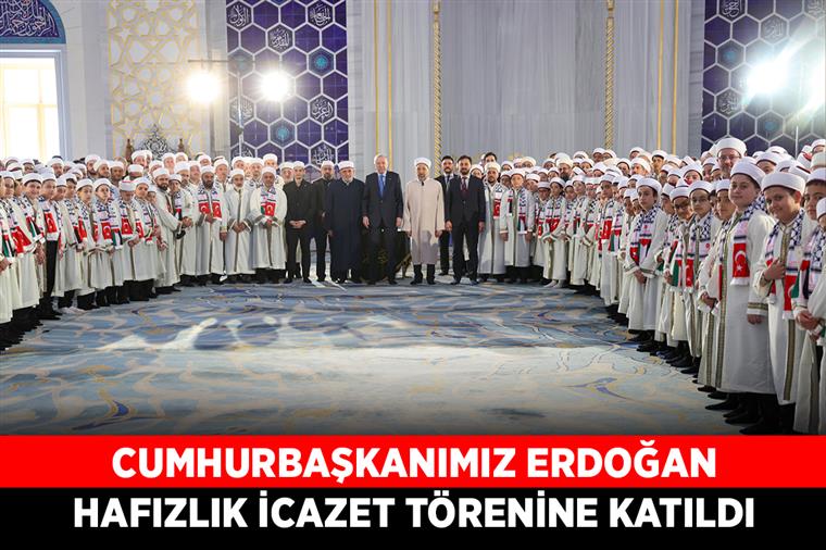 Cumhurbaşkanımız Erdoğan, İstanbul’da hafızlık icazet törenine katıldı