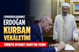 Cumhurbaşkanımız Erdoğan, kurban vekâletini Türkiye Diyanet Vakfı’na verdi