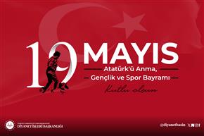 Diyanet İşleri Başkanlığı’ndan 19 Mayıs Atatürk’ü Anma Gençlik ve Spor Bayramı Mesajı
