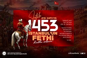 Diyanet İşleri Başkanı Arpaguş’tan İstanbul’un fethi mesajı