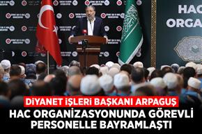 Diyanet İşleri Başkanı Arpaguş, hac organizasyonunda görevli personelle bayramlaştı