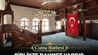 Cuma Hutbesi: "Birlikte Rahmet Vardır"