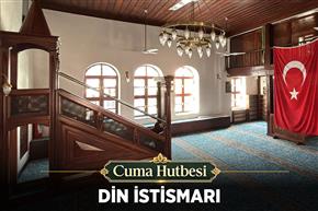 Cuma Hutbesi: "Din İstismarı"