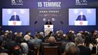Cumhurbaşkanımız Erdoğan 15 Temmuz Demokrasi ve Milli Birlik Günü Anma Töreni'nde konuştu