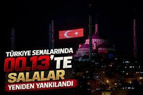 Türkiye semalarında 00.13’te salalar yeniden yankılandı