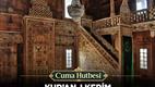 Cuma Hutbesi: Kur’an-ı Kerim