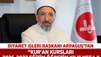 Diyanet İşleri Başkanı Arpaguş’tan "Kur'an Kursları 2026-2027 Eğitim Öğretim Yılı" mesajı