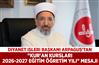 Diyanet İşleri Başkanı Arpaguş’tan "Kur'an Kursları 2026-2027 Eğitim Öğretim Yılı" mesajı