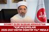Diyanet İşleri Başkanı Arpaguş’tan "Kur'an Kursları 2026-2027 Eğitim Öğretim Yılı" mesajı