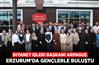 Diyanet İşleri Başkanı Arpaguş, Erzurum’da gençlerle buluştu