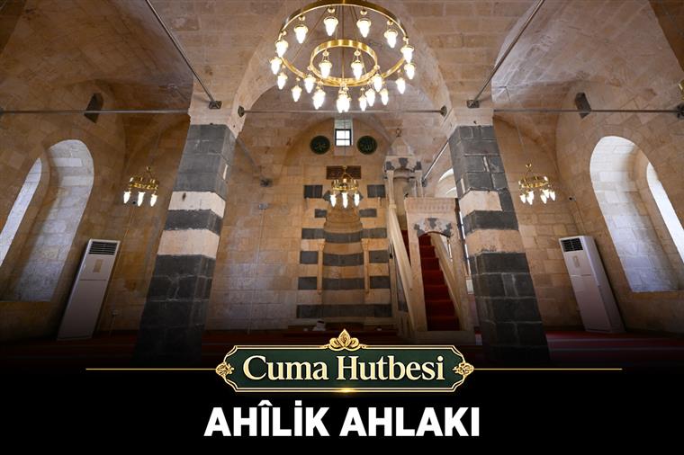 Cuma Hutbesi: “Ahîlik Ahlakı”