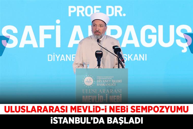 “Uluslararası Mevlid-i Nebi Sempozyumu” İstanbul’da başladı