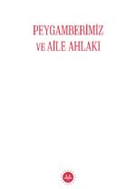 Peygamberimiz ve Aile Ahlakı